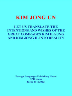 Book cover-Let Us Translate the Intentions and Wishes of the Great Comrades Kim Il Sung and Kim Jong Il into Reality 