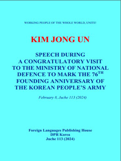 Book cover-Speech during a Congratulatory Visit to the Ministry of National Defence to Mark the 76th Founding Anniversary of the Korean People's Army